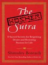 The Kosher Sutra: Eight Sacred Secrets for Reigniting Desire and Restoring Passion for Life